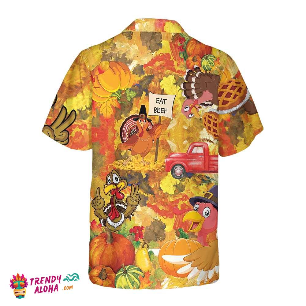 Thanksgiving Turkey Eat Beef Hawaiian Shirt, Funny Gobble Shirt, Gift For Thanksgiving Day