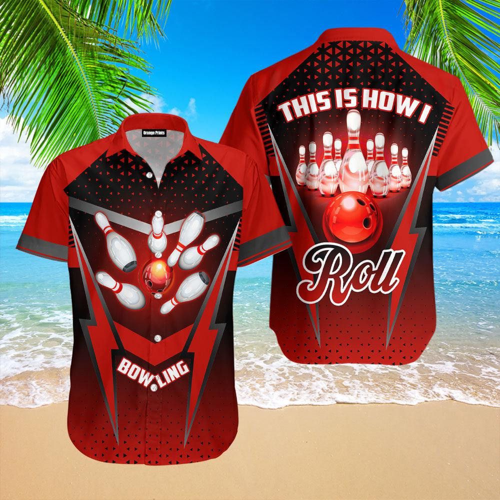 This Is How I Roll Bowling Aloha Trendy Hawaiian Shirts For Men & For Women This Is How I Roll Bowling Aloha Trendy Hawaiian Shirts For Men & For Women