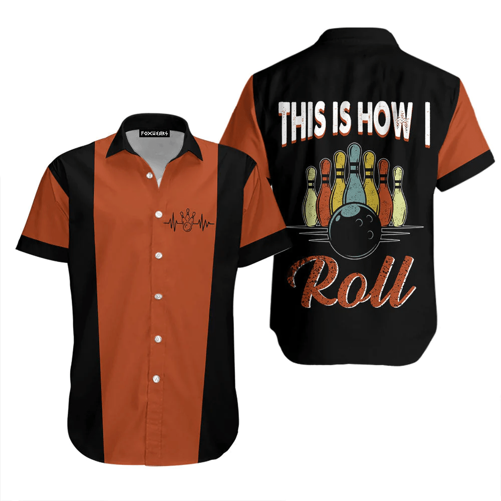 This Is How I Roll Bowling Retro Trendy Hawaiian Shirt Aloha Shirt This Is How I Roll Bowling Retro Trendy Hawaiian Shirt Aloha Shirt