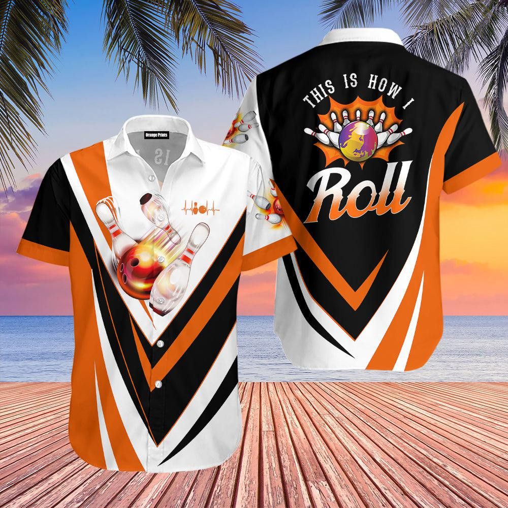 This Is How I Roll Bowling Trendy Hawaiian Shirt This Is How I Roll Bowling Trendy Hawaiian Shirt