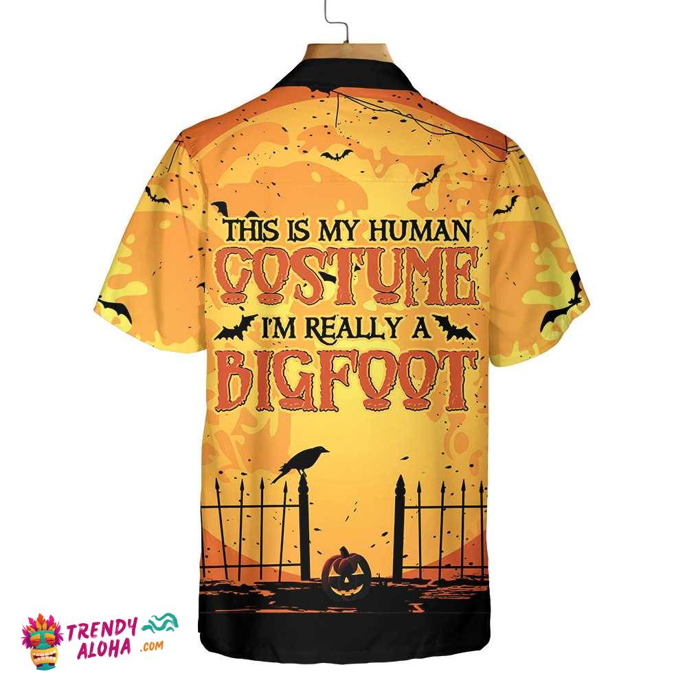 This Is My Human Costume Halloween Hawaiian Shirt, Bigfoot Halloween Shirt, Funny Shirt For Halloween