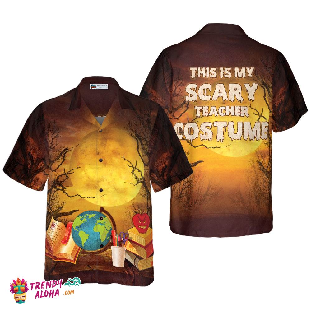 This Is My Scary Teacher Costume Teacher Hawaiian Shirt, Halloween Shirt For Teachers, Unique Teacher Gift Idea