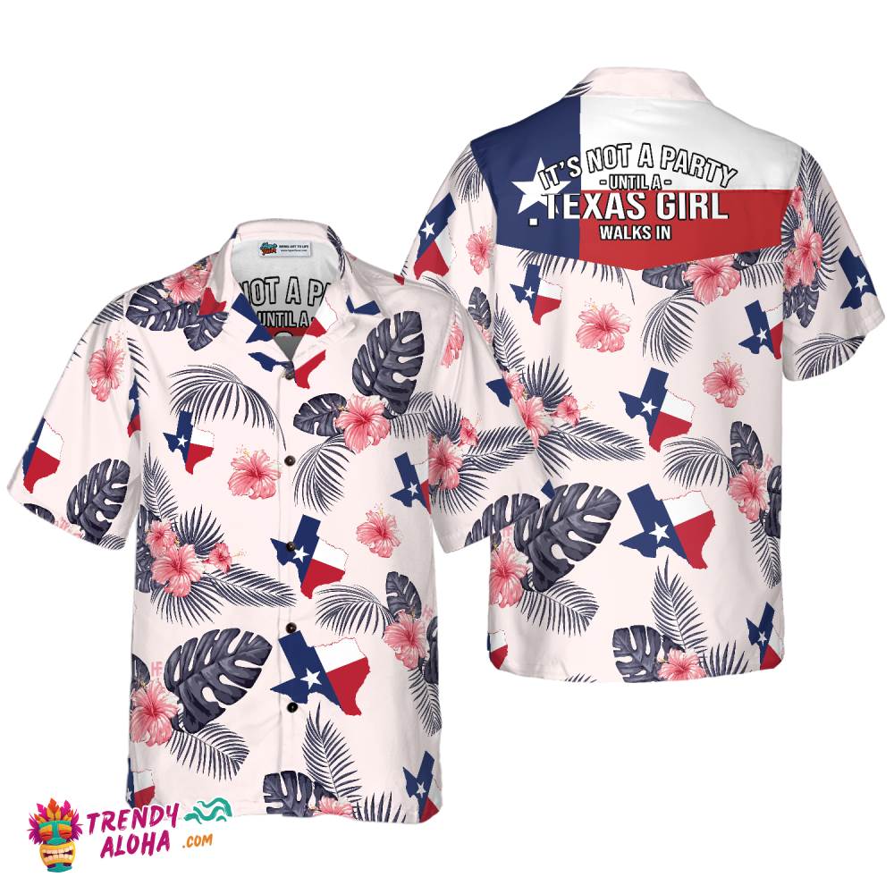 Tropical Texas Hawaiian Shirt, It’s Not A Party Until A Texas Girl Walks In Shirt, Proud Texas Shirt For Men Tropical Texas Hawaiian Shirt, It’s Not A Party Until A Texas Girl Walks In Shirt, Proud Texas Shirt For Men