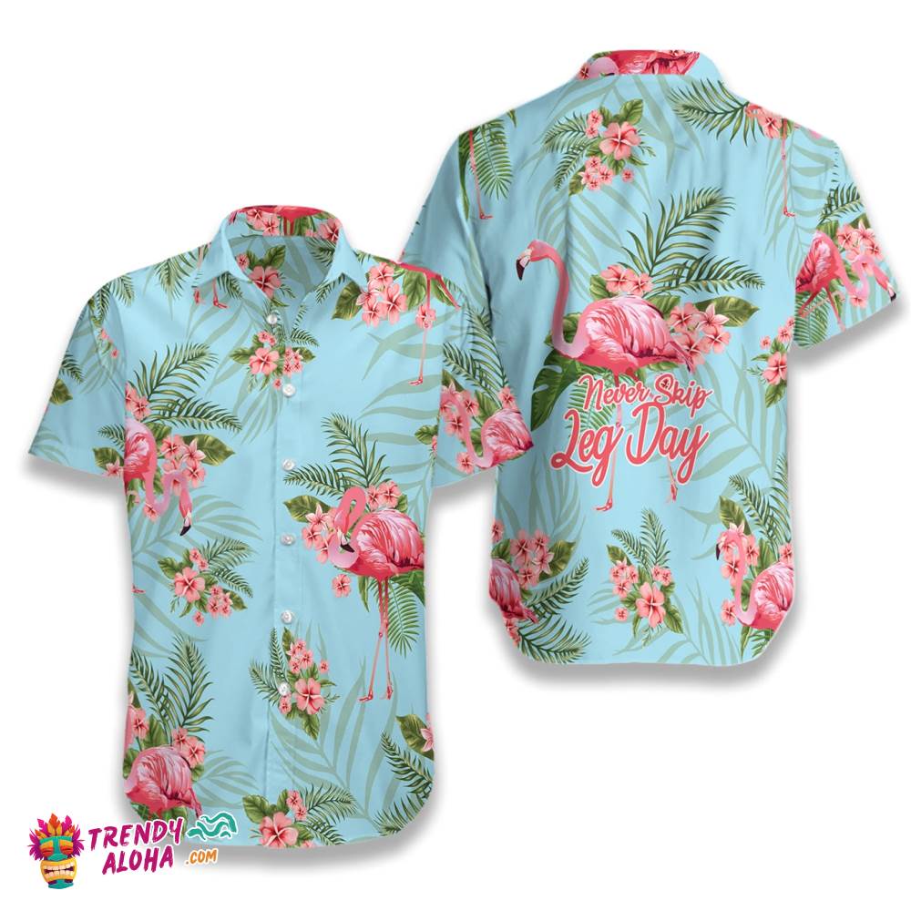 Tropical Workout Flamingo Never Skip Leg Day Hawaiian Shirt Tropical Workout Flamingo Never Skip Leg Day Hawaiian Shirt