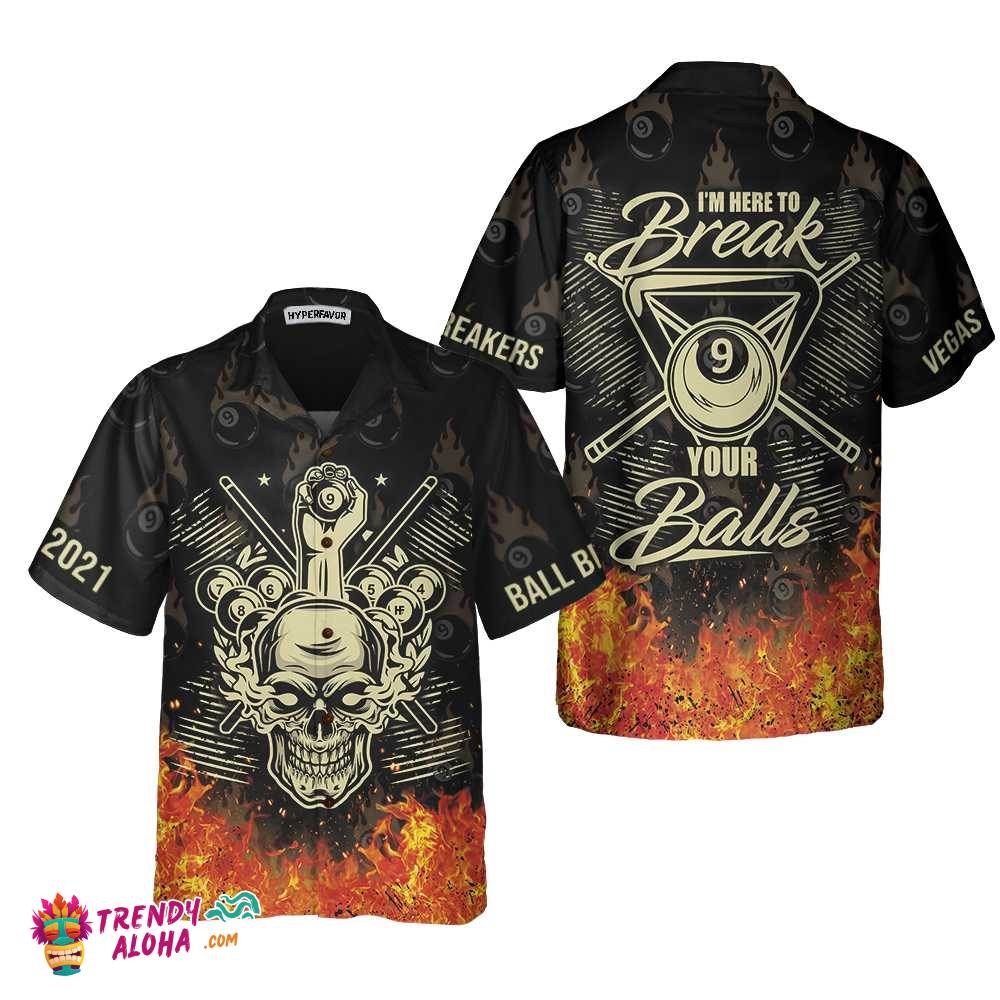 Vegas Billiard I’m Here To Break Your Balls Hawaiian Shirt