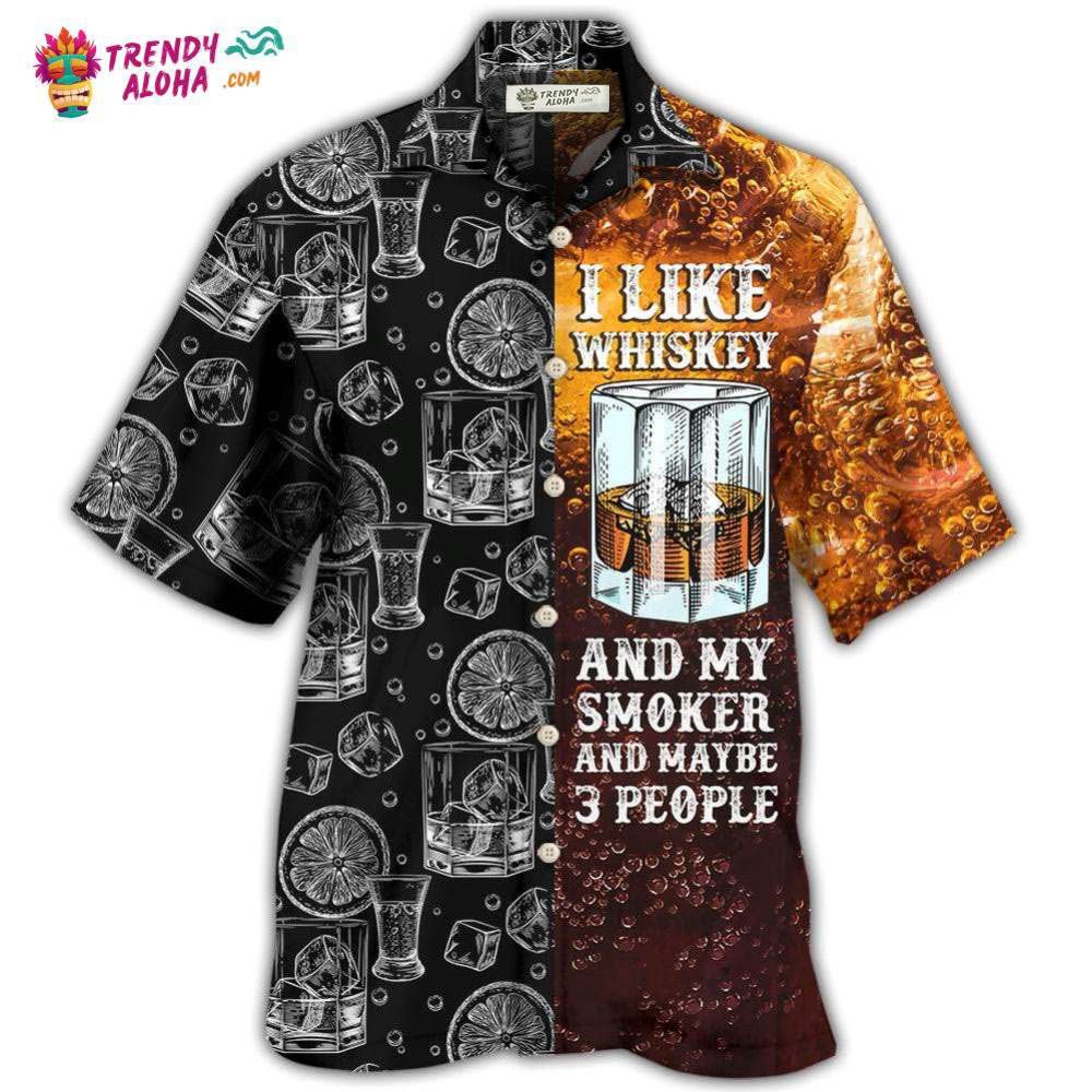 Wine Whiskey I Like Whiskey And My Smoker Hawaiian Shirt – Trendy Aloha