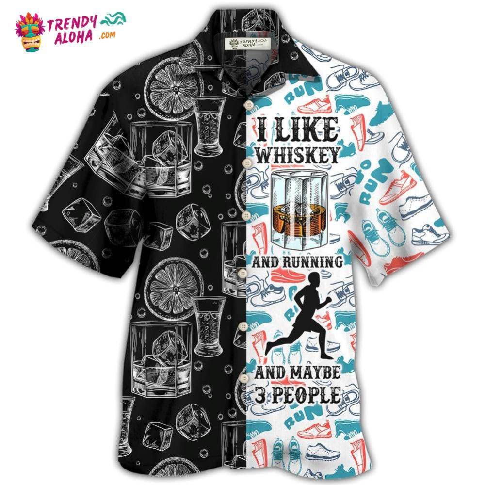 Wine Whiskey I Like Whiskey And Running Hawaiian Shirt – Trendy Aloha