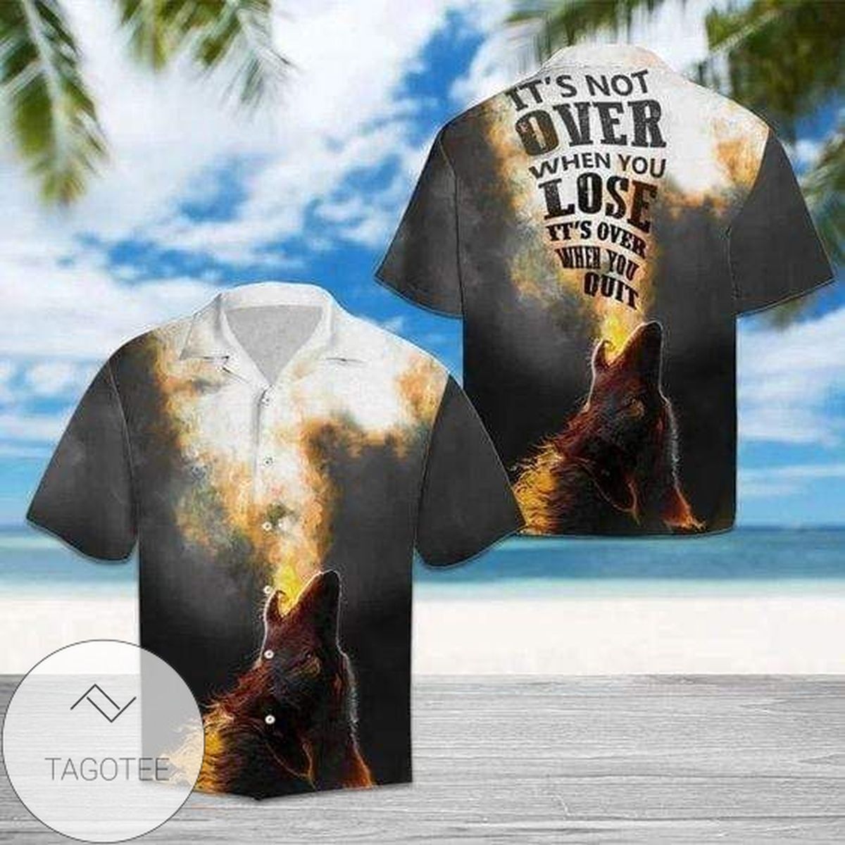 Wolf Its Not Over Hawaiian Shirt Tropical Elegance Design Unique Style
