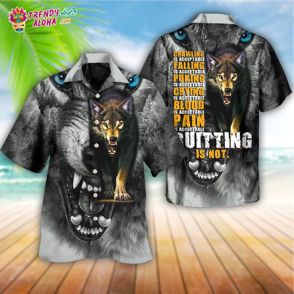 Wolf Quitting Is Not Hawaiian Shirt – Trendy Aloha
