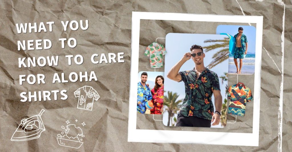 what you need to know to care for aloha shirts 1